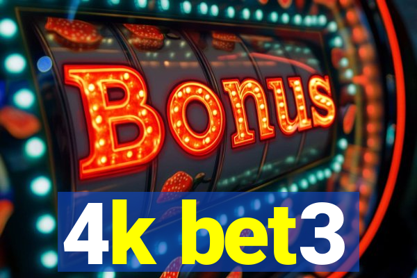 4k bet3